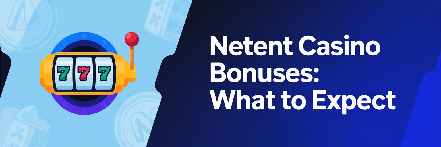 NetEnt Casino Bonuses: What to Expect